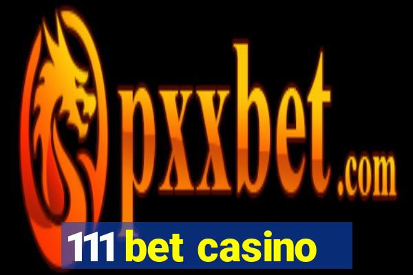 111 bet casino